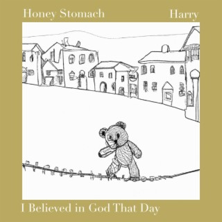 Harry / I Believed in God That Day