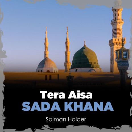 Tera Aisa Sada Khana | Boomplay Music