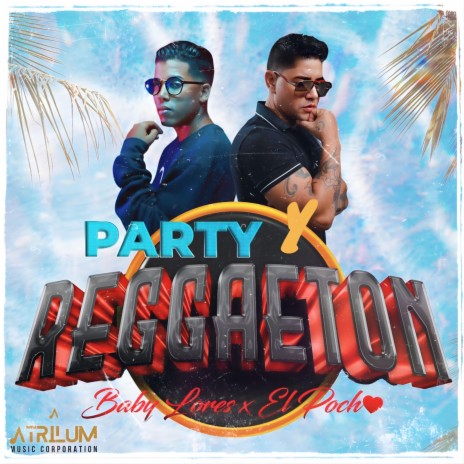 Party y Reggaeton ft. El Pocho | Boomplay Music
