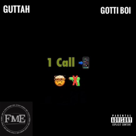 1 Call ft. Gotti Boi | Boomplay Music