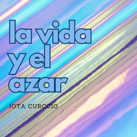 La Vida Y El Azar