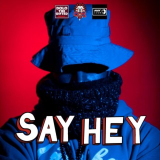 SAY HEY