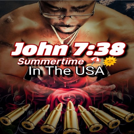 Summertime In the USA ft. John 7:38