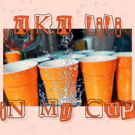 In My Cup | Boomplay Music