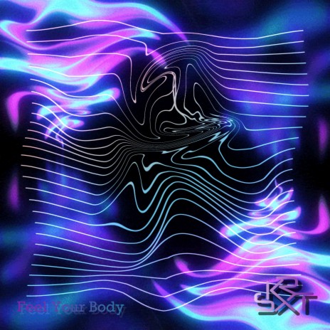 Feel Your Body | Boomplay Music