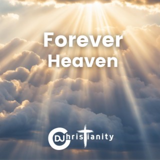 Forever Heaven | Christian Piano | Calm Christian