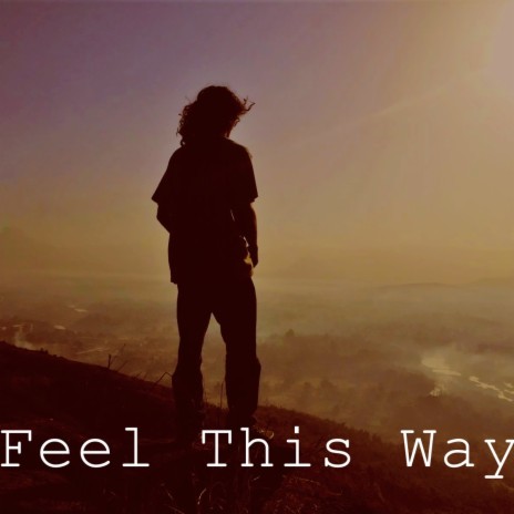 Feel This Way | Boomplay Music