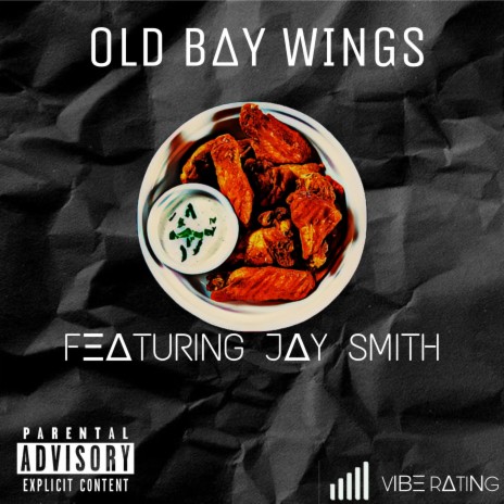 Old Bay Wings ft. Jay Smith