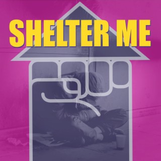 Shelter Me