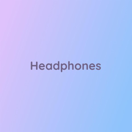 Headphones | Boomplay Music