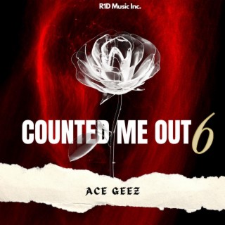 Counted Me Out 6 (Official Audio)