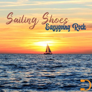 Sailing Shoes: Easygoing Rock