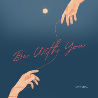 Be With You