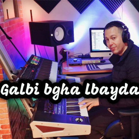 Galbi bgha lbayda ft. Cheb khaled | Boomplay Music