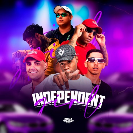 INDEPENDENT GIRL ft. Mc Léo RDG, Mc Capellary, Bk Jhow, Danny Araujo & Dj Renan | Boomplay Music