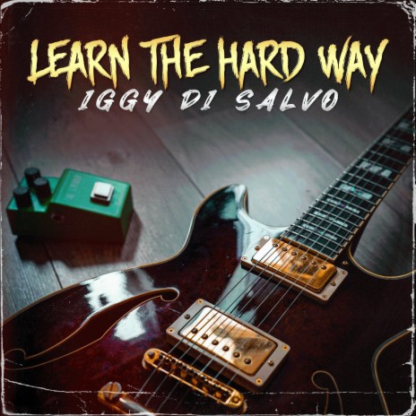 Learn The Hard Way | Boomplay Music