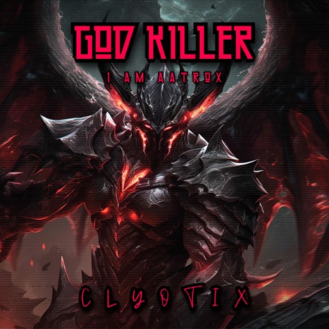 God Killer (I am Aatrox) | Boomplay Music