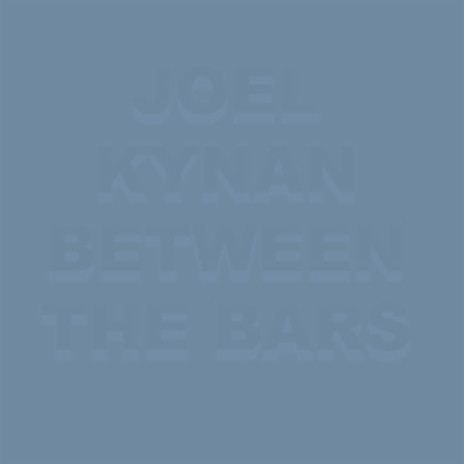 Between The Bars | Boomplay Music