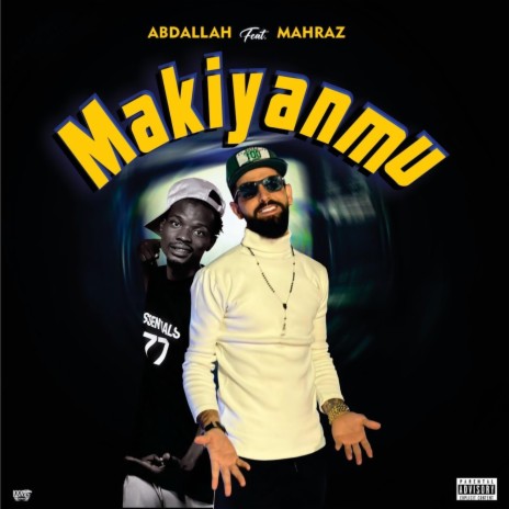 Makiyan Mu ft. Mahraz Number 1 | Boomplay Music