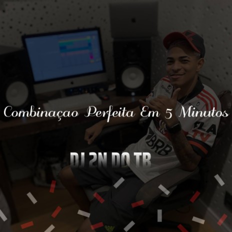 Combinação Perfeita Em 5 Minutos | Boomplay Music