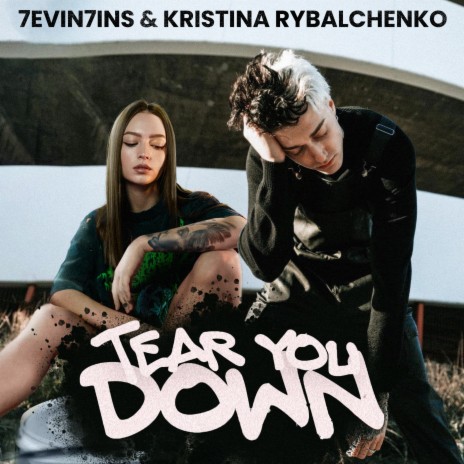 Tear You Down ft. Kristina Rybalchenko | Boomplay Music