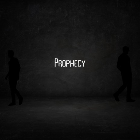 Prophecy | Boomplay Music