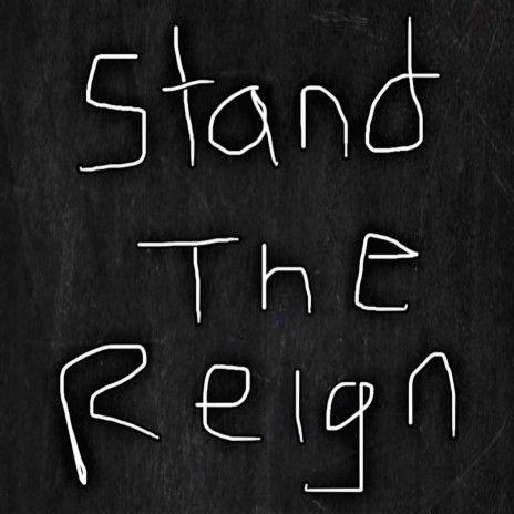 Stand The Reign | Boomplay Music