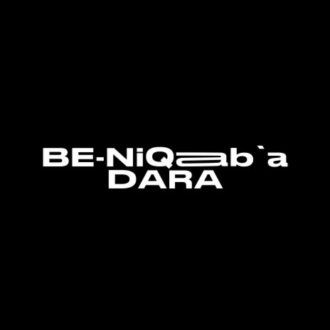 Be-Niqaab'a Dara (feat. Savage) | Boomplay Music