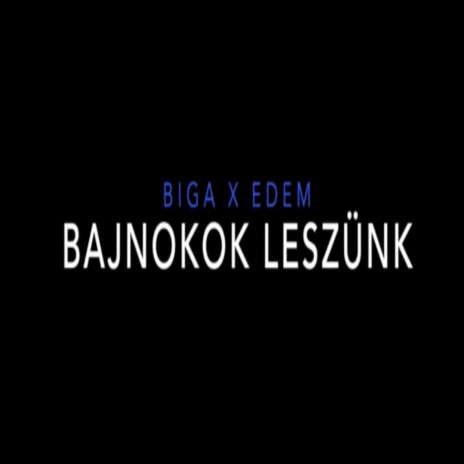 Bajnokok Leszünk! | Boomplay Music