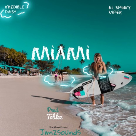 Miami ft. El Spinky | Boomplay Music