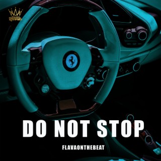 Do Not Stop