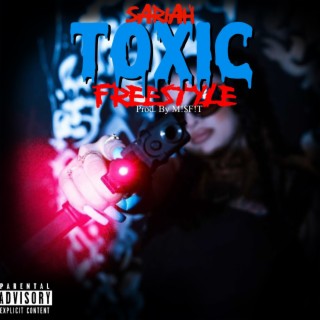 Toxic Freestyle