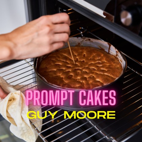 Prompt Cakes