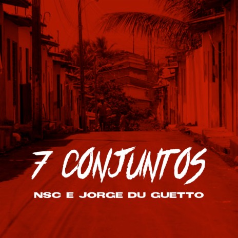 7 conjuntos ft. Jorge Du Guetto | Boomplay Music