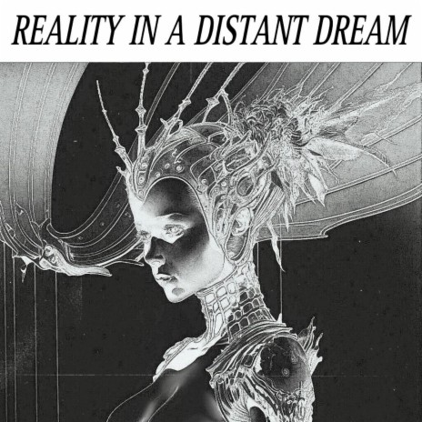 Reality in a Distant Dream | Boomplay Music