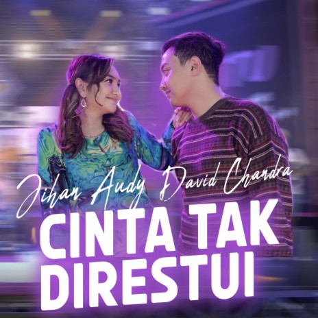 Cinta Tak Direstui ft. David Chandra | Boomplay Music