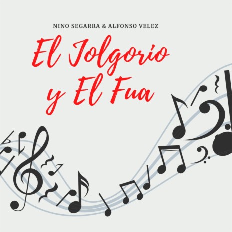 El Jolgorio y El Fua (feat. Alfonso Velez) | Boomplay Music
