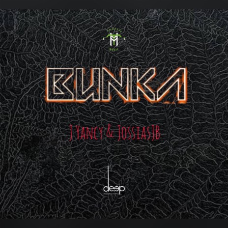 Bunka ft. J Yancy & Jossias JB | Boomplay Music