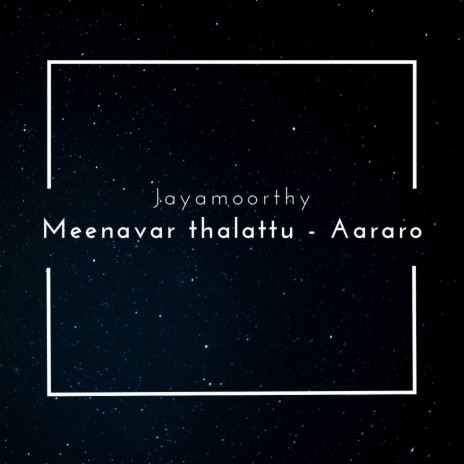 Meenavar thalattu - Aararo | Boomplay Music