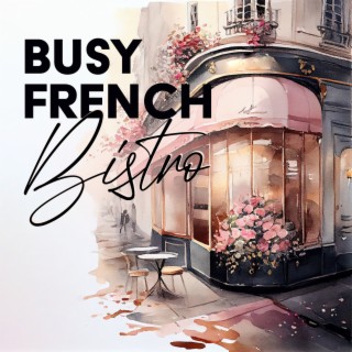 Busy French Bistro: Positive Guitar Jazz
