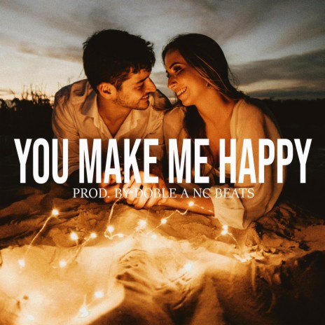 You Make Me Happy (Romantic Rap Instrumental) | Boomplay Music