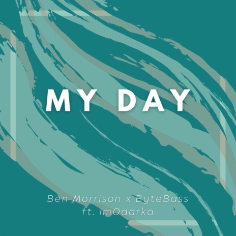 My Day (feat. imOdarka) (Radio Edit) | Boomplay Music