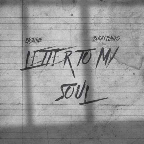 Letter To My Soul ft. Bucky Blanks | Boomplay Music