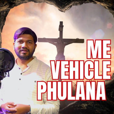 Me Vechile Phulana | Boomplay Music