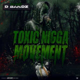 Toxic Nigga Movement
