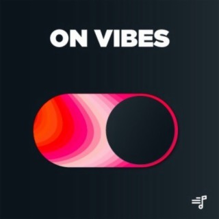 On Vibes | Boomplay Music