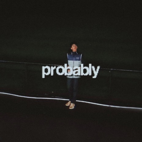 probably | Boomplay Music