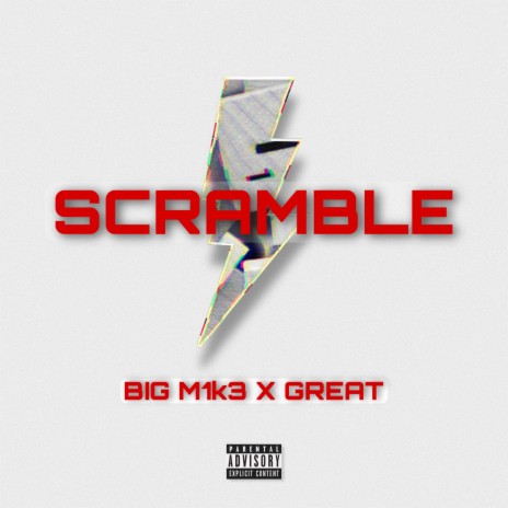 SCRAMBLE ft. BIG M1K3 | Boomplay Music