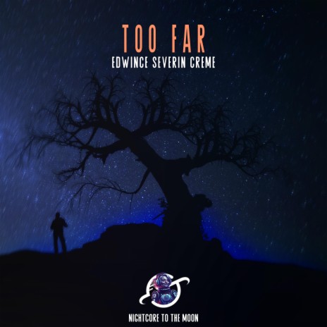 Too Far (Nightcore) ft. Severin, CR&Egrave;ME & Edwince