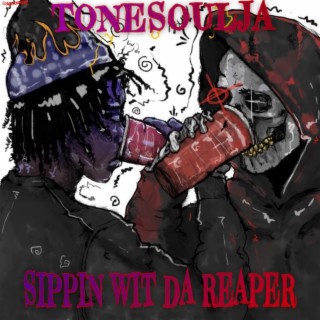 Sippin Wit Da Reaper